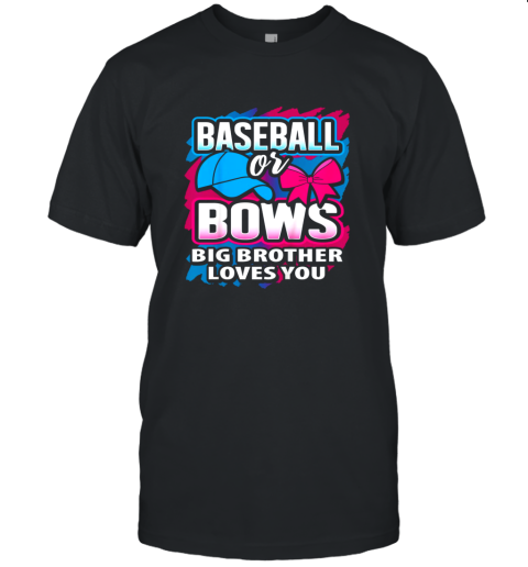 Baseball Or Bows Big Brother Loves You Gender Reveal Gift Unisex Jersey Tee