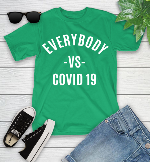 Every Body VS COVID 19 Shirt 100