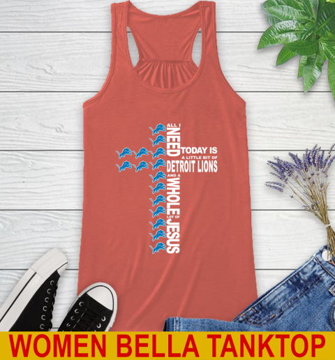 NFL All I Need Today Is A Little Bit Of Detroit Lions Cross Shirt Racerback Tank 3
