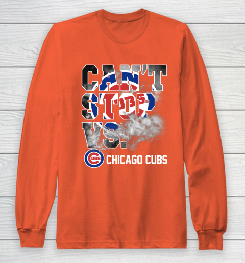 MLB Chicago Cubs Baseball Can t Stop Vs Chicago Cubs Long Sleeve T