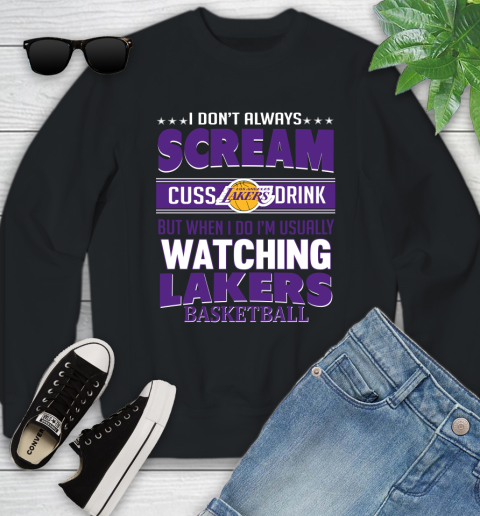 Los Angeles Lakers NBA Basketball I Scream Cuss Drink When I'm Watching My Team Youth Sweatshirt