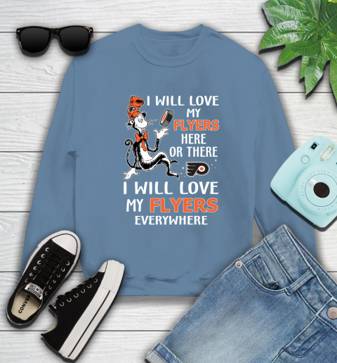 NHL Hockey Philadelphia Flyers I Will Love My Flyers Everywhere Dr Seuss Shirt Sweatshirt 9