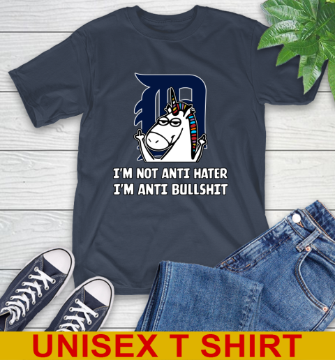 Detroit Tigers MLB Baseball Unicorn I'm Not Anti Hater I'm Anti Bullshit T-Shirt 4