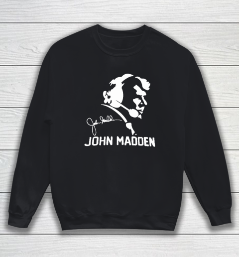 John Madden Signature Sweatshirt