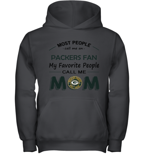 Most People Call Me Green Bay Packers Fan Football Mom Youth Hoodie