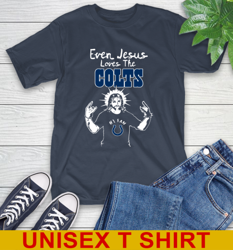 Indianapolis Colts NFL Football Even Jesus Loves The Colts Shirt T-Shirt 3