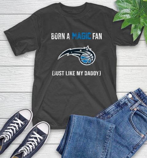 NBA Orlando Magic Loyal Fan Just Like My Daddy Basketball Shirt T-Shirt