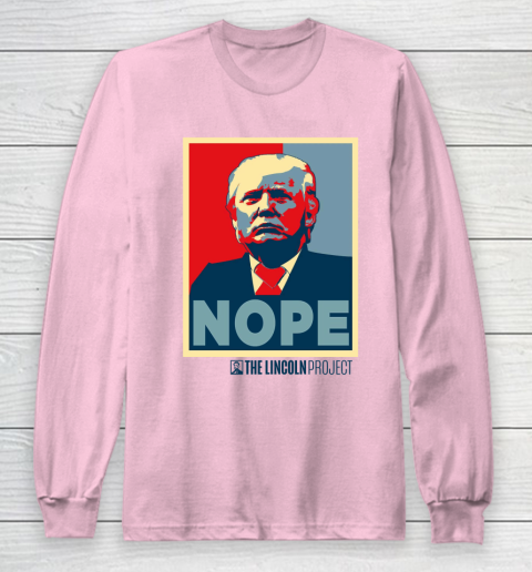 Lincoln Project Nope Long Sleeve T-Shirt 6