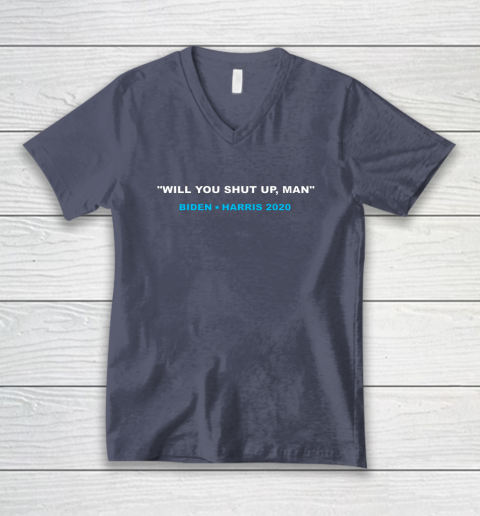 Will You Shut Up Man Biden Debate Quote Anti Trump V-Neck T-Shirt 7