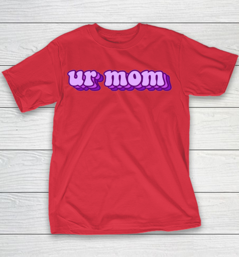 UrMom Shirt Ur Mom Youth T-Shirt 6