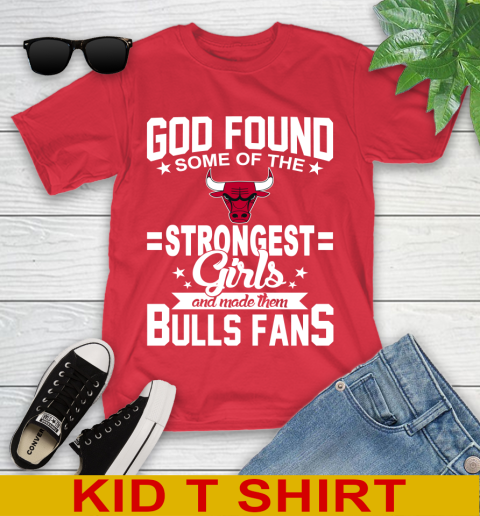 Chicago Bulls NBA Basketball God Found Some Of The Strongest Girls Adoring Fans Youth T-Shirt 11