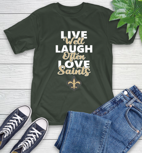 NFL Football New Orleans Saints Live Well Laugh Often Love Shirt T-Shirt 6