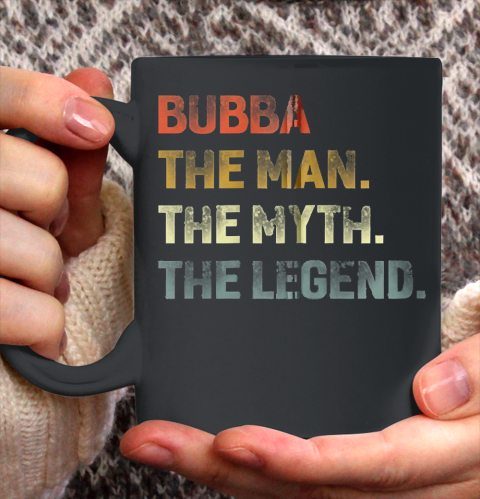 Grandpa Funny Gift Apparel  Bubba The Man The Myth The Legend Grandpa Ceramic Mug 11oz