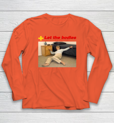 Let The Bodies Hit The Floor Long Sleeve T-Shirt 3