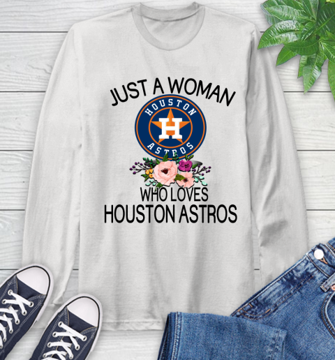 MLB Just A Woman Who Loves Houston Astros Baseball Sports Long Sleeve T-Shirt