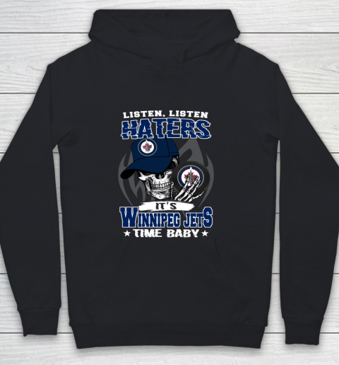 Listen Haters It is JETS Time Baby NHL Youth Hoodie