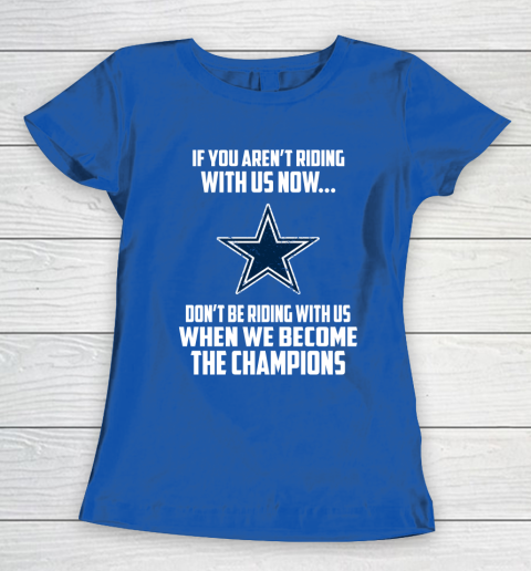 NFL Dallas Cowboys Football We Become The Champions Women's T-Shirt 8