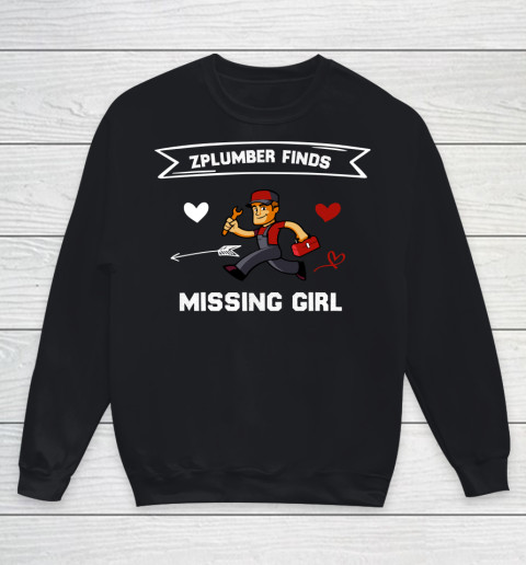 Plumber finds missing girl shirt Youth Sweatshirt