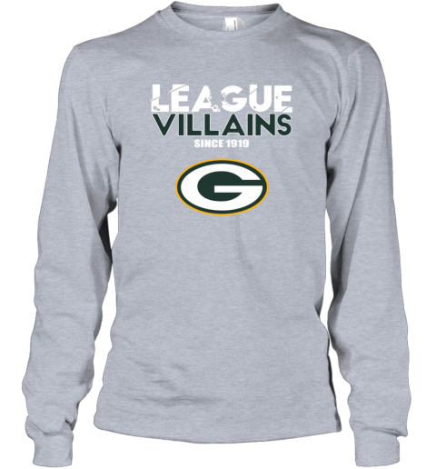 League Villains Since 1919 Green Bay Packers Sweatshirt - Rookbrand