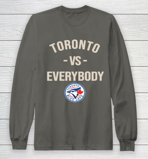 Toronto Blue Jays Vs Everybody Long Sleeve T-Shirt 5