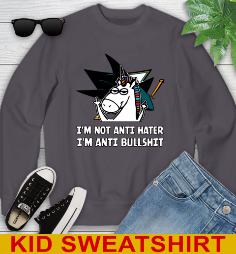 San Jose Sharks NHL Hockey Unicorn I'm Not Anti Hater I'm Anti Bullshit Youth Sweatshirt 6