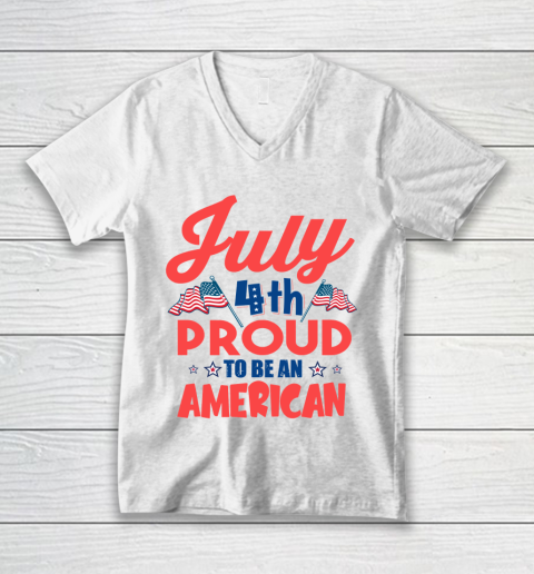 Independence Day 4th Of July Proud To Be An American V-Neck T-Shirt