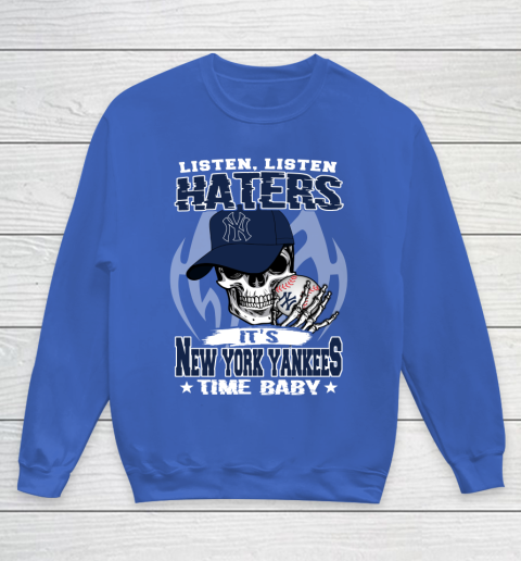 Listen Haters It is YANKEES Time Baby MLB Youth Sweatshirt 7 Listen Haters It is YANKEES Time Baby MLB Youth Sweatshirt - Image 7