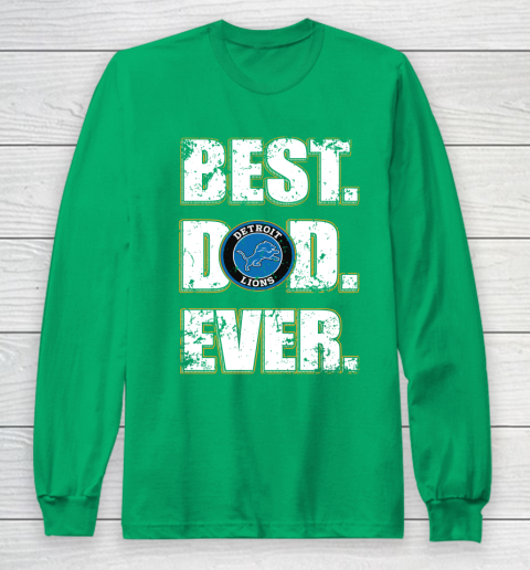 NFL Detroit Lions Football Best Dad Ever Family Shirt Long Sleeve T-Shirt 4