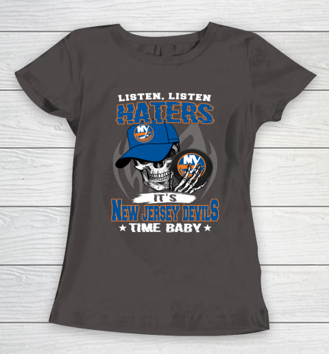 Listen Haters It is ISLANDERS Time Baby NHL Women's T-Shirt 7