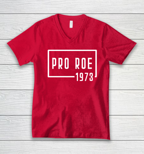 Pro Roe 1973 V-Neck T-Shirt 5