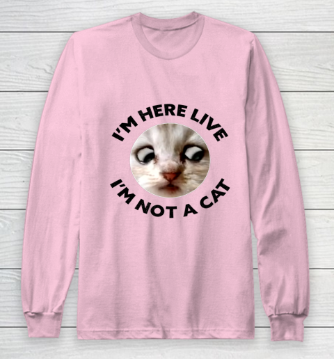 I m Here Live I m Not a Cat Zoom Cat Meme Humor Gifts Long Sleeve T-Shirt 6