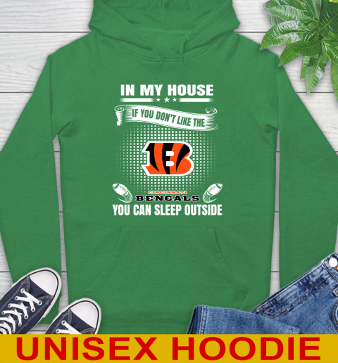 Cincinnati Bengals NFL Football In My House If You Don't Like The Bengals You Can Sleep Outside Shirt Hoodie 8