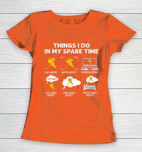 Things I Do In My Spare Time Hockey Ice Hockey Player Gift Women's T-Shirt 3