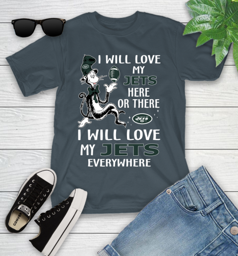 NFL Football New York Jets I Will Love My Jets Everywhere Dr Seuss Shirt Youth T-Shirt 9