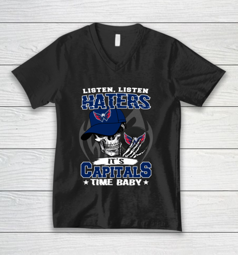 Listen Haters It is CAPITALS Time Baby NHL V-Neck T-Shirt