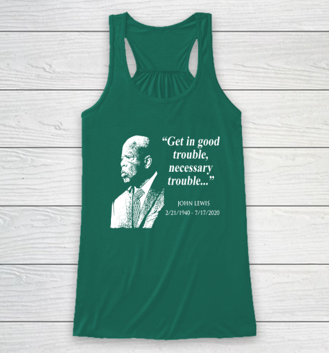 Good Trouble John Lewis 02/21/1940  07/17/2020 Racerback Tank 5