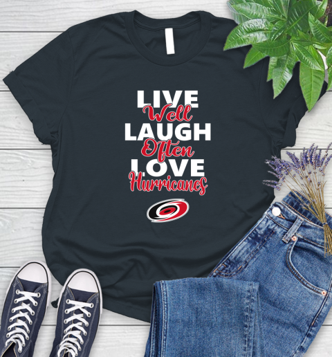 NHL Hockey Carolina Hurricanes Live Well Laugh Often Love Shirt Women's T-Shirt 6