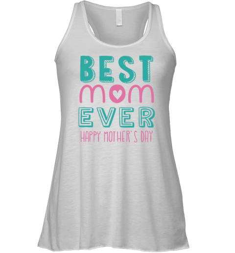 Best Mom Ever Text Mothers Day Gift Racerback Tank