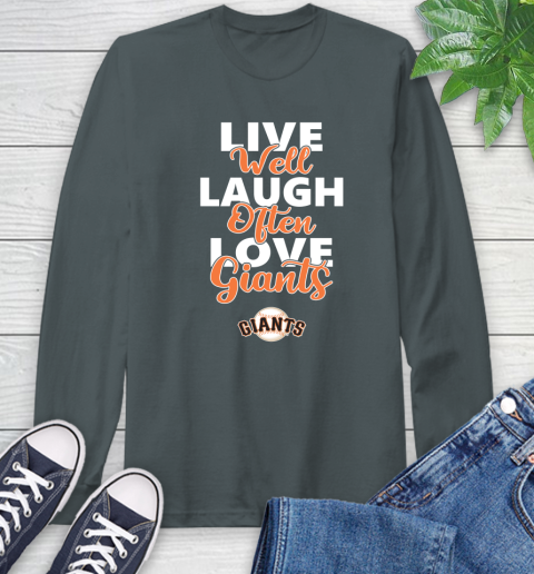 MLB Baseball San Francisco Giants Live Well Laugh Often Love Shirt Long Sleeve T-Shirt 7