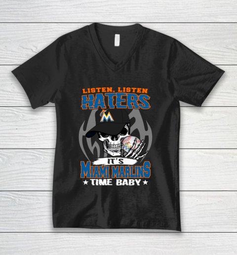 Listen Haters It is MARLINS Time Baby MLB V-Neck T-Shirt
