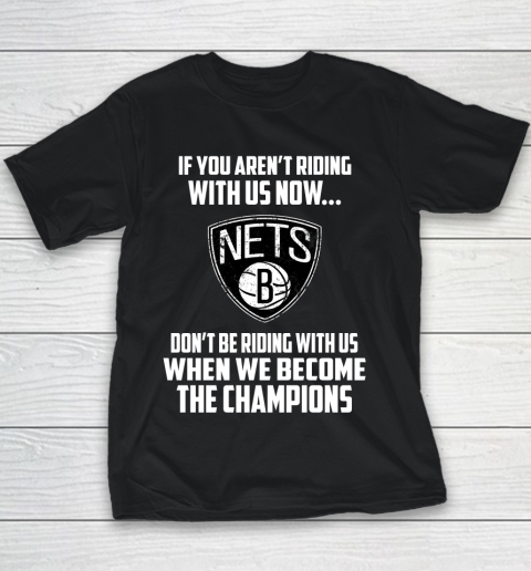 NBA Brooklyn Nets Basketball We Become The Champions Youth T-Shirt
