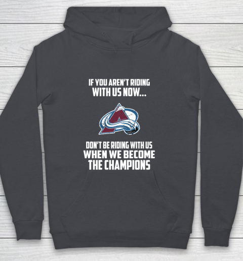 NHL Colorado Avalanche Hockey We Become The Champions Youth Hoodie 5