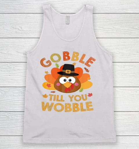 Gobble Til You Wobble Thanksgiving Fall Family Tank Top