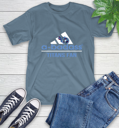 NFL A Badass Tennessee Titans Fan Adidas Football Sports T-Shirt 8