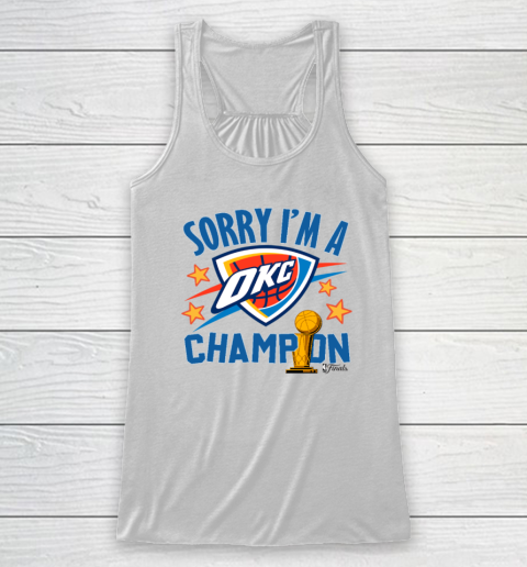 Sorry I'm A Champions OKC Racerback Tank