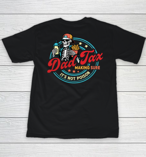 Dad Tax Making Sure It's Not Poison Youth T-Shirt 8
