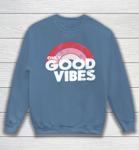 Good vibes rainbow sweatshirt online