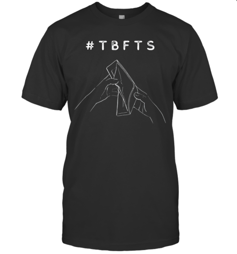 #TBFTS T-Shirt