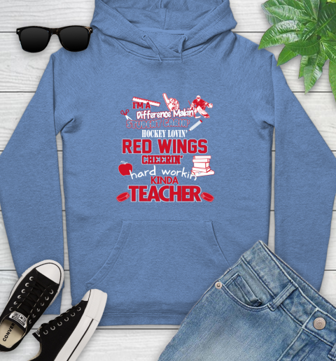 Detroit Red Wings NHL I'm A Difference Making Student Caring Hockey Loving Kinda Teacher Youth Hoodie 13