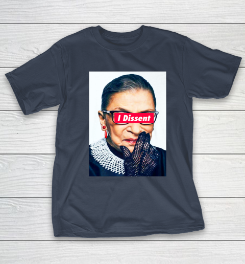 Notorious RBG  I Dissent T-Shirt 3